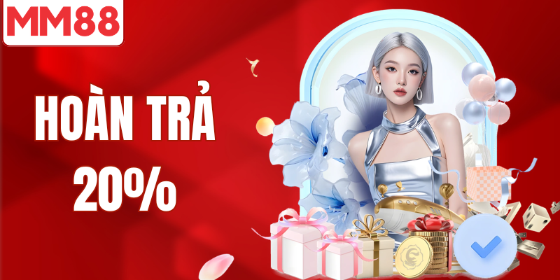 Khuyến Mãi MM88 hoàn trả 20% Nổ Hũ, Bắn Cá 2026 MM88 hoàn trả 20% khi chơi nổ hũ bắn cá