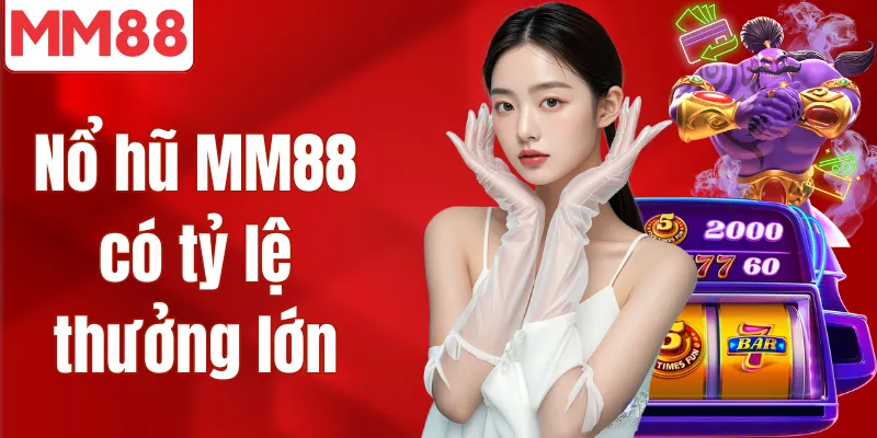 MM88 🎖️ Trang Chủ Đăng Ký/Đăng Nhập MM88 Chính Thức 2026 Nổ hũ MM88 có tỷ lệ thưởng lớn